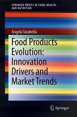 Food Products Evolution: Innovation Drivers and Market Trends (Paperback, 2019)