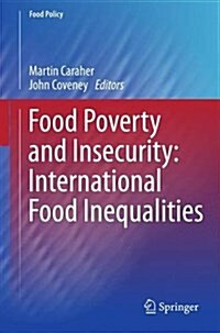 Food Poverty and Insecurity: International Food Inequalities (Paperback, 2016)