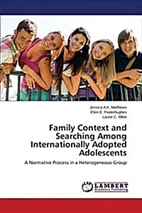 Family Context and Searching Among Internationally Adopted Adolescents (Paperback)