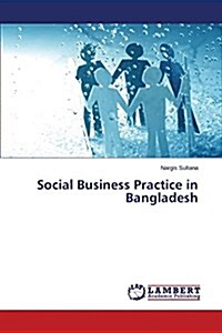 Social Business Practice in Bangladesh (Paperback)