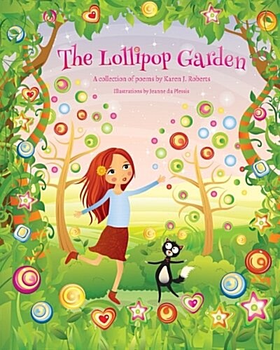 The Lollipop Garden: And Other Poems by Karen J. Roberts (Paperback)