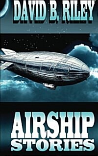 Airship Stories (Paperback)