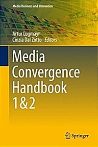 Media Convergence Handbook - Vol. 1 & 2 (Hardcover, 2016)