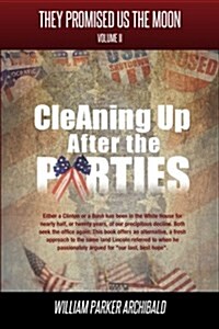 Cleaning Up After the Parties: The High Cost of Party Politics (Paperback)