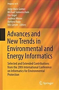 Advances and New Trends in Environmental and Energy Informatics: Selected and Extended Contributions from the 28th International Conference on Informa (Hardcover, 2016)