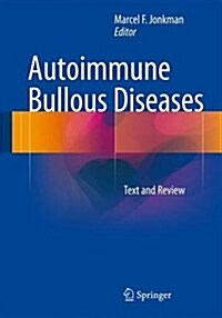 Autoimmune Bullous Diseases: Text and Review (Paperback, 2016)