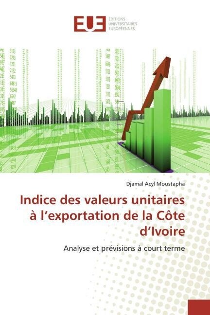 Indice Des Valeurs Unitaires ?L Exportation de la C?e D Ivoire (Paperback)