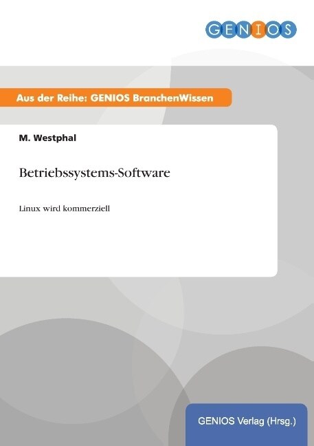 Betriebssystems-Software: Linux wird kommerziell (Paperback)