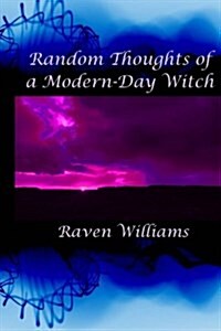 Random Thoughts of a Modern-Day Witch (Paperback)