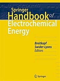 Springer Handbook of Electrochemical Energy (Hardcover, 2017)