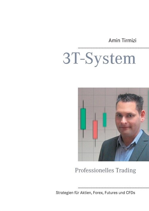 3T-System: Professionelles Trading (Paperback)