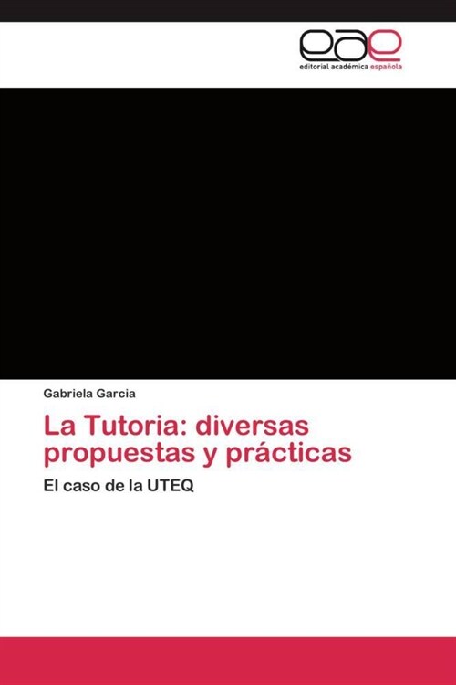 La Tutoria: diversas propuestas y pr?ticas (Paperback)