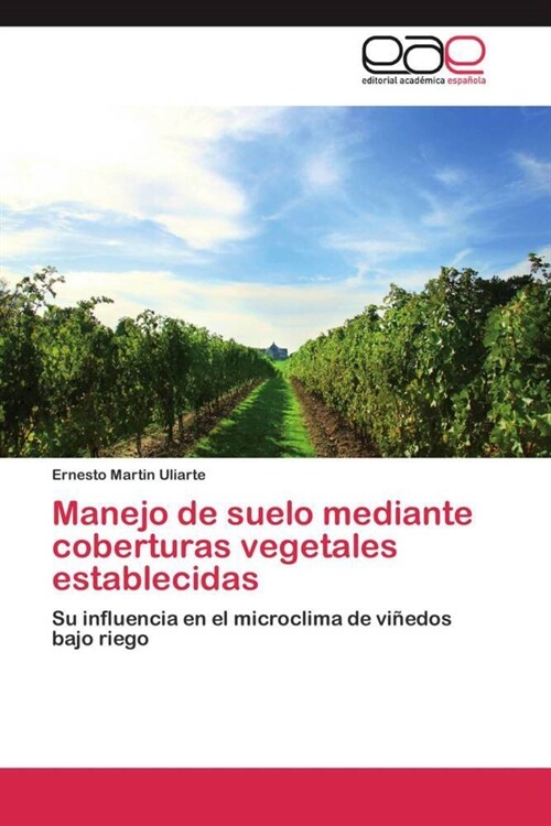 Manejo de Suelo Mediante Coberturas Vegetales Establecidas (Paperback)