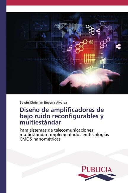 Dise? de amplificadores de bajo ruido reconfigurables y multiest?dar (Paperback)