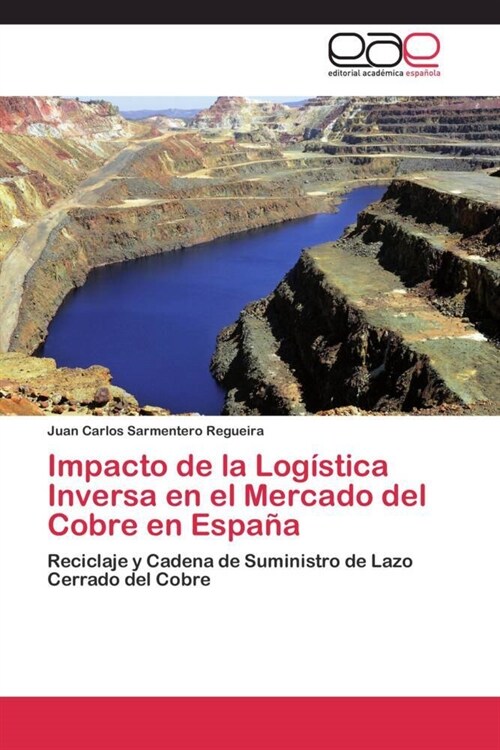 Impacto de la Log?tica Inversa en el Mercado del Cobre en Espa? (Paperback)