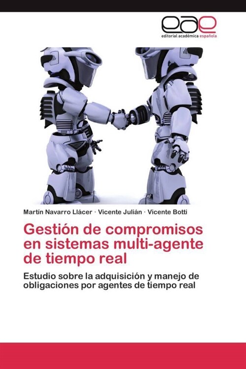 Gesti? de compromisos en sistemas multi-agente de tiempo real (Paperback)