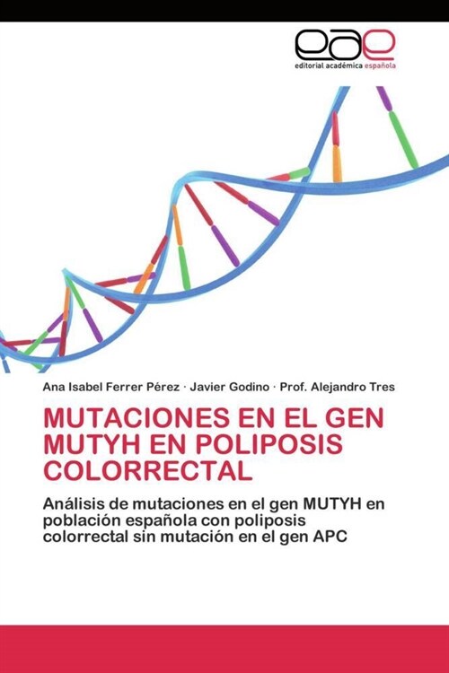 Mutaciones En El Gen Mutyh En Poliposis Colorrectal (Paperback)