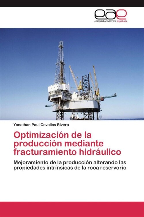 Optimizaci? de la producci? mediante fracturamiento hidr?lico (Paperback)