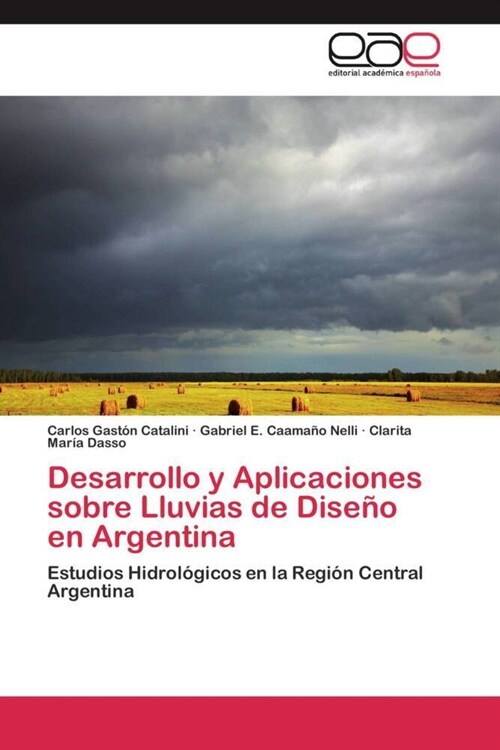 Desarrollo y Aplicaciones sobre Lluvias de Dise? en Argentina (Paperback)