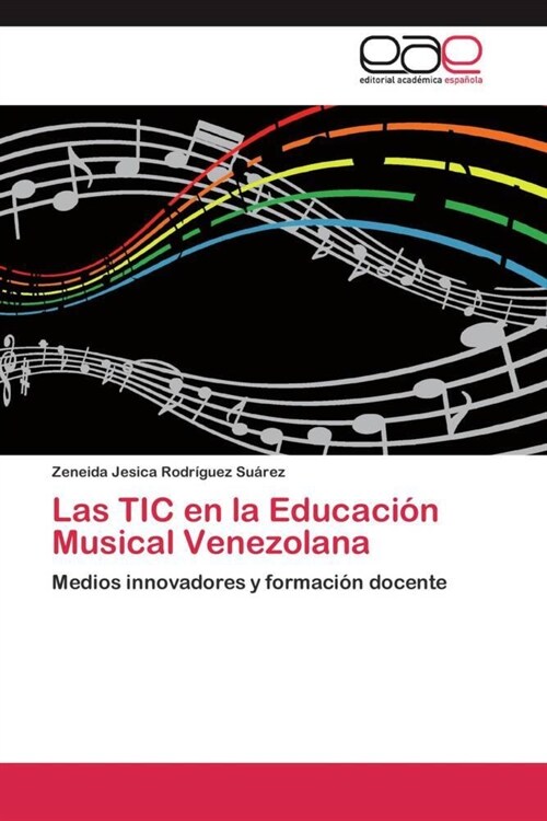 Las TIC en la Educaci? Musical Venezolana (Paperback)