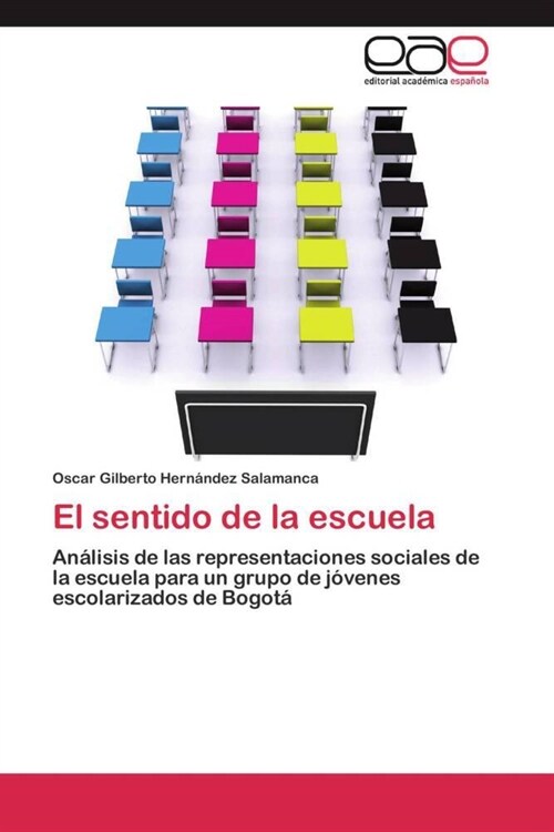 El Sentido de La Escuela (Paperback)