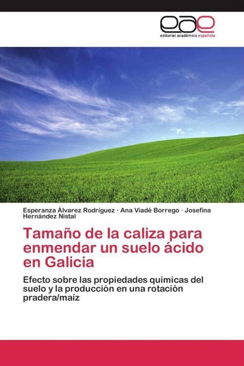 Tama? de la caliza para enmendar un suelo ?ido en Galicia (Paperback)