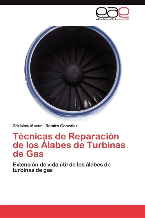 T?nicas de Reparaci? de los 햘abes de Turbinas de Gas (Paperback)