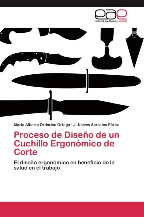 Proceso de Dise? de un Cuchillo Ergon?ico de Corte (Paperback)