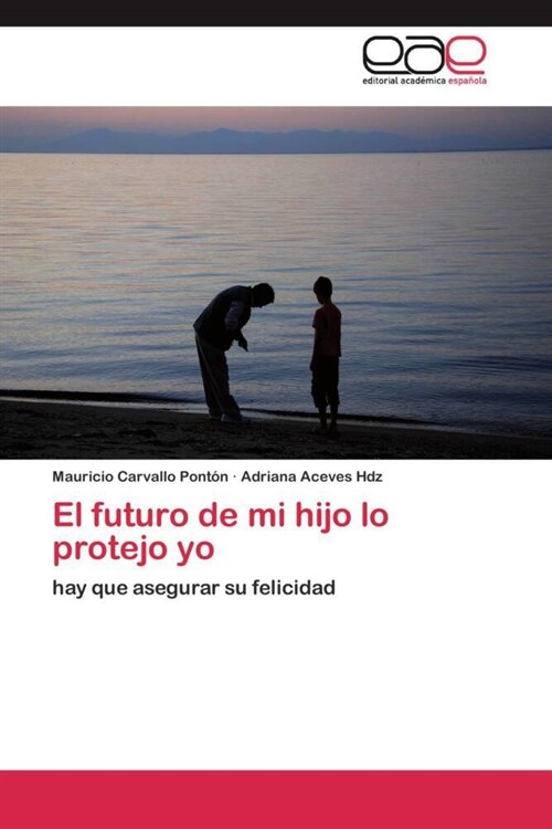 El Futuro de Mi Hijo Lo Protejo Yo (Paperback)