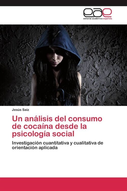 Un an?isis del consumo de coca?a desde la psicolog? social (Paperback)