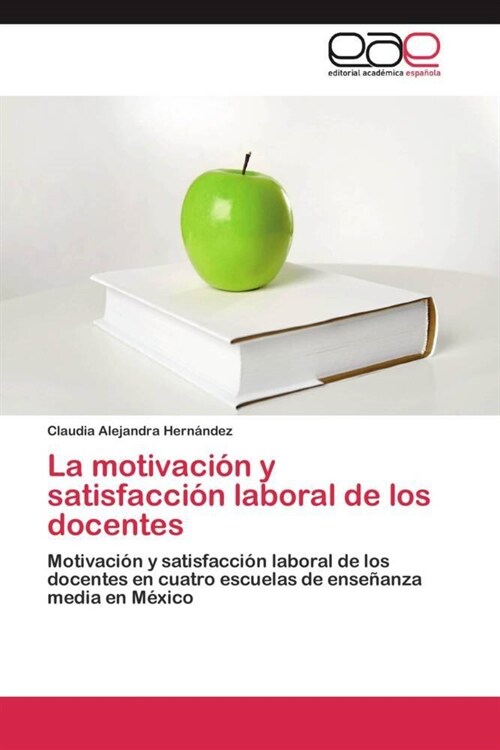 La motivaci? y satisfacci? laboral de los docentes (Paperback)