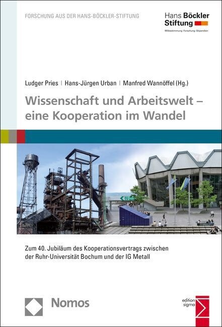 Wissenschaft Und Arbeitswelt - Eine Kooperation Im Wandel: Zum 40. Jubilaum Des Kooperationsvertrags Zwischen Der Ruhr-Universitat Bochum Und Der Ig M (Paperback)