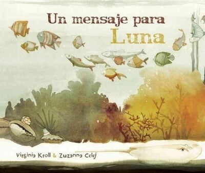 Un Mensaje Para Luna (Moons Messenger) (Hardcover)