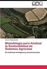 Metodolog? para Analizar la Sostenibilidad de Sistemas Agr?olas (Paperback)