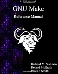 Gnu Make Reference Manual (Paperback)