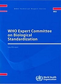 Who Expert Committee on Biological Standardization: Sixty-Fifth Report (Paperback)