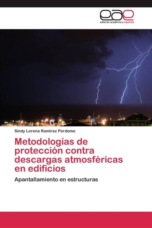 Metodolog?s de protecci? contra descargas atmosf?icas en edificios (Paperback)