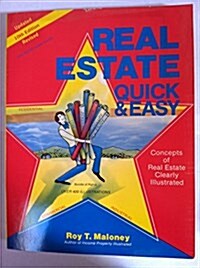 Real Estate Quick and Easy: Concepts of Real Estate Clearly Illustrated (Paperback, 10 Rev Sub)