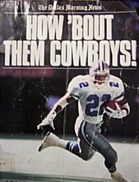 How Bout Them Cowboys: The Return of Americas Team (Paperback)