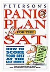 Petersons Panic Plan for the SAT: How to Score Your Best at the Last Minute (Paperback, 2)