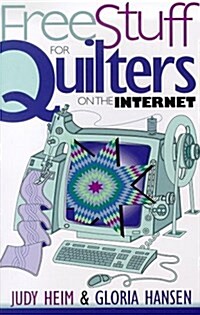 Free Stuff for Quilters on the Internet (Free Stuff on the Internet) (Paperback)