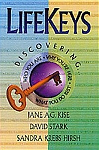 LifeKeys: Discovering Who You Are, Why Youre Here, What You Do Best (Paperback, First Edition. First Printing.)