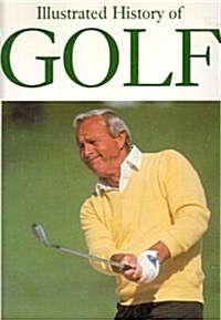 Illustrated History Of Golf (Hardcover)