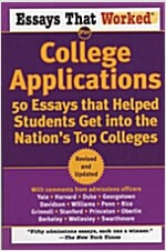 Essays That Worked for College Applications: 50 Essays That Helped Students Get Into the Nation's Top Colleges                                         (Paperback, Revised and Upd)