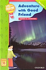 [중고] Up and Away Readers: Level 3: Adventure with a Good Friend (Paperback)