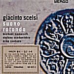 [수입] Giacinto Scelsi - Suono Rotondo