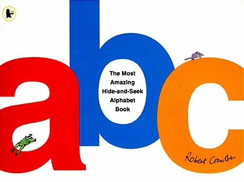 Most Amazing Hide-and-Seek Alphabet Book (Paperback, New ed)