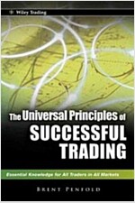 The Universal Principles of Successful Trading: Essential Knowledge for All Traders in All Markets (Hardcover)