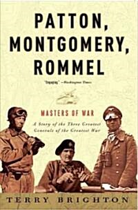 Patton, Montgomery, Rommel: Masters of War (Paperback)