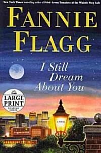 I Still Dream About You (Paperback, Large Print)